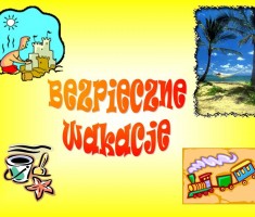 Przejdź do - Bądź bezpieczny w czasie wakacji !!!