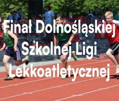 Przejdź do - Finał Dolnośląskiej Szkolnej Ligii Lekkoatletycznej